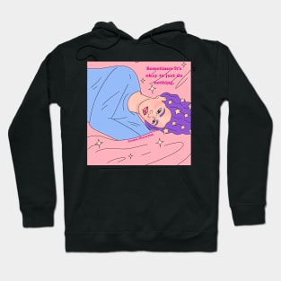 Sometimes it’s okay to just do nothing Hoodie